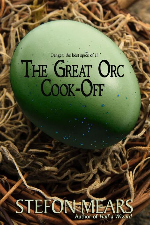 Cover of the book The Great Orc Cook-Off by Stefon Mears, Thousand Faces Publishing