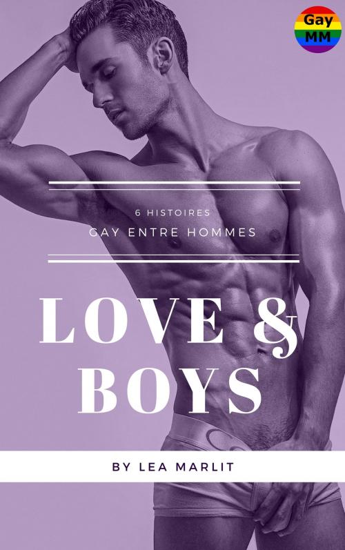 Cover of the book Love & Boys (6 histoires) by Léa Marlit, LM Edition