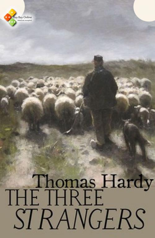 Cover of the book The Three Strangers by Thomas Hardy, Bay Bay Online Books