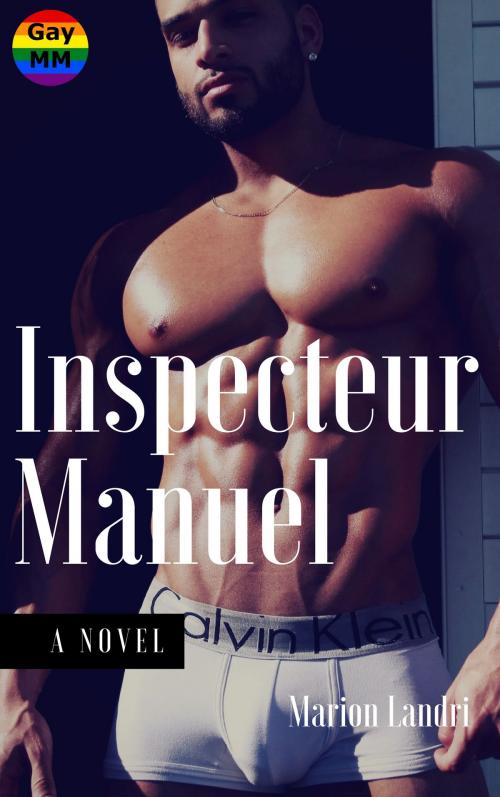 Cover of the book Inspecteur Manuel by Marion Landri, ML Edition