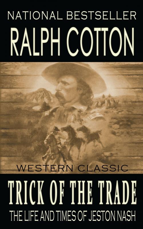 Cover of the book Trick of the Trade by Ralph Cotton, Cotton-Branch Publishing
