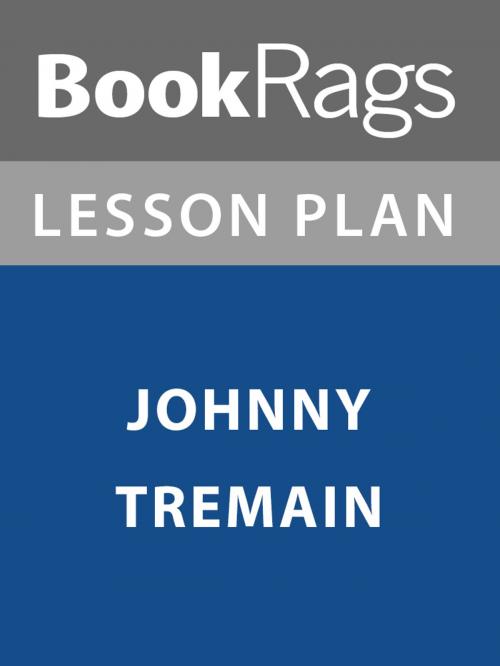 Cover of the book Lesson Plan: Johnny Tremain by BookRags, BookRags