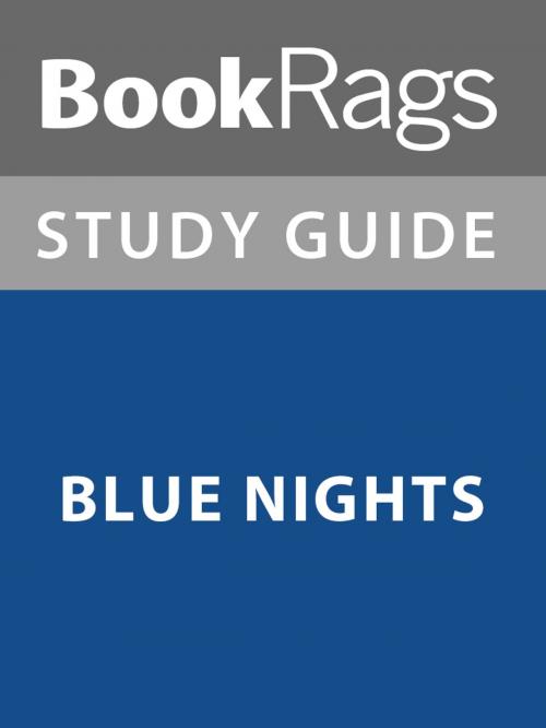 Cover of the book Summary & Study Guide: Blue Nights by BookRags, BookRags