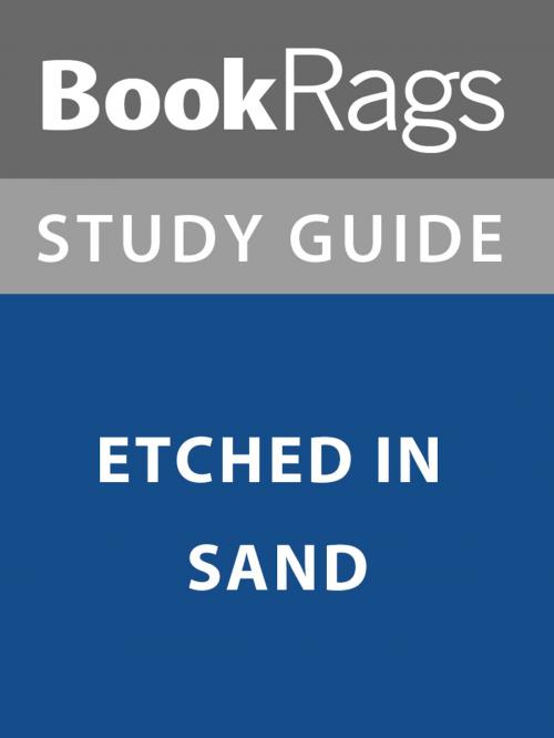 Cover of the book Summary & Study Guide: Etched in Sand by BookRags, BookRags