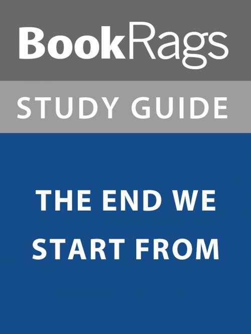 Cover of the book Summary & Study Guide: The End We Start From by BookRags, BookRags