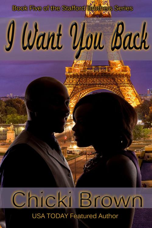 Cover of the book I Want You Back by Chicki Brown, Chicki Brown