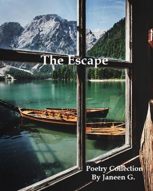 Cover of the book The Escape by Janeen G., Janeen G.