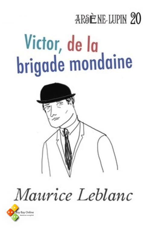 Cover of the book Victor, de la brigade mondaine by Maurice Leblanc, Bay Bay Online Books | L&D edition
