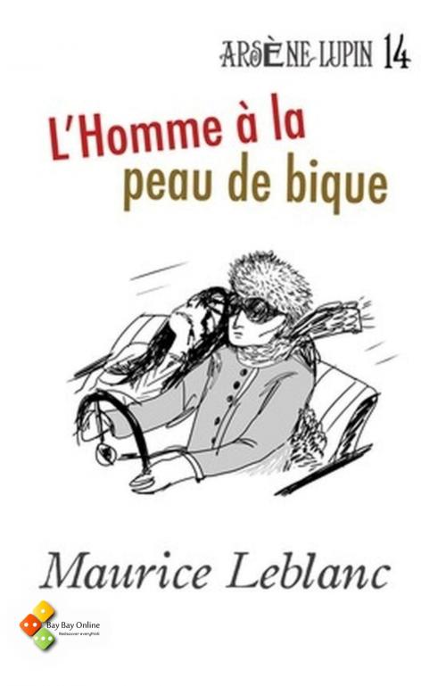 Cover of the book L'Homme à la peau de bique by Maurice Leblanc, Bay Bay Online Books | L&D edition