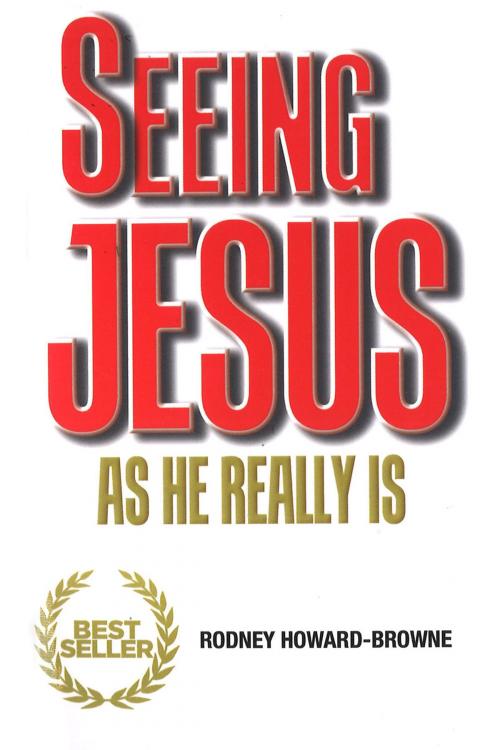 Cover of the book Seeing Jesus as He Really Is by Rodney Howard-Browne, Word and Spirit Publishing