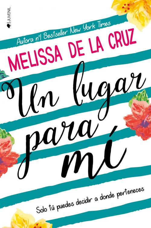 Cover of the book Un lugar para mí by Melissa de la Cruz, Ediciones Kiwi