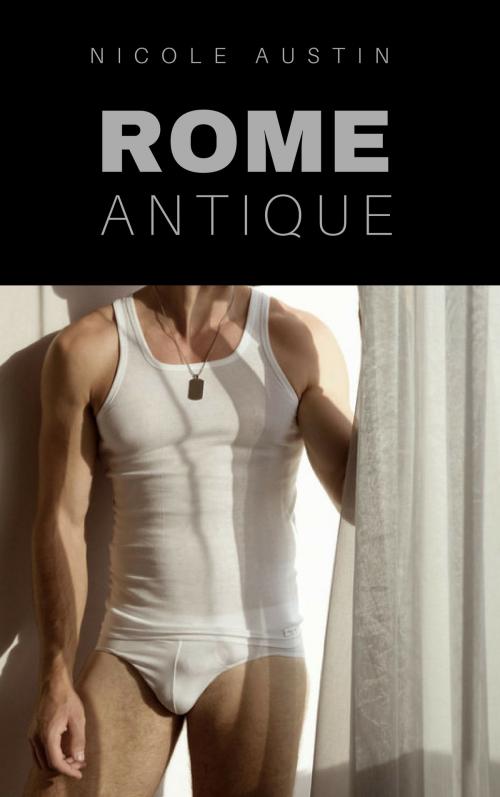 Cover of the book Rome antique by Nicole Austin, NA Edition