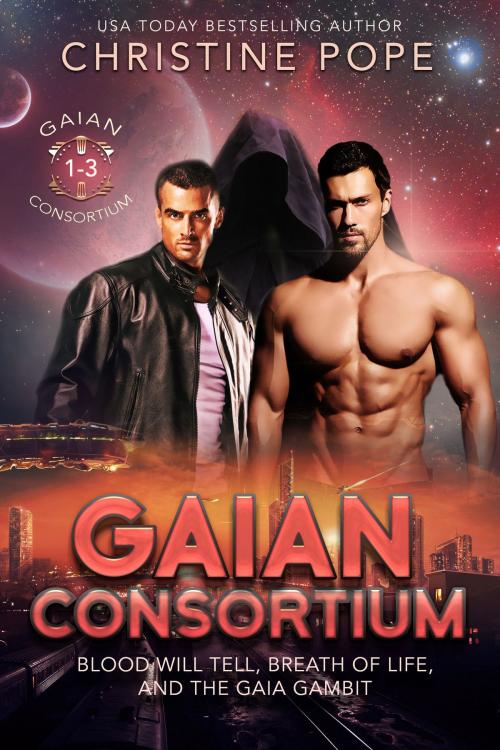 Cover of the book Gaian Consortium, Books 1-3 by Christine Pope, Dark Valentine Press