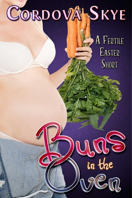 Cover of the book Buns in the Oven by Cordova Skye, Burning Lotus Press