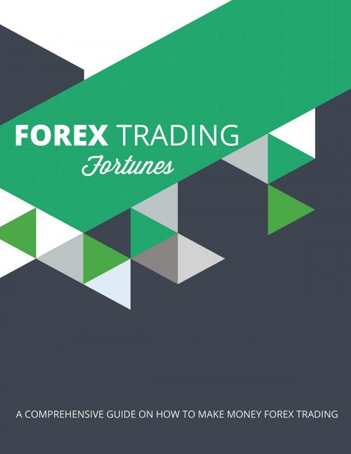 Cover of the book Forex Trading Fortunes by Anonymous, Consumer Oriented Ebooks Publisher