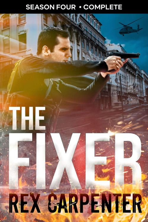 Cover of the book The Fixer, Season 4: Complete by Rex Carpenter, Rex Carpenter