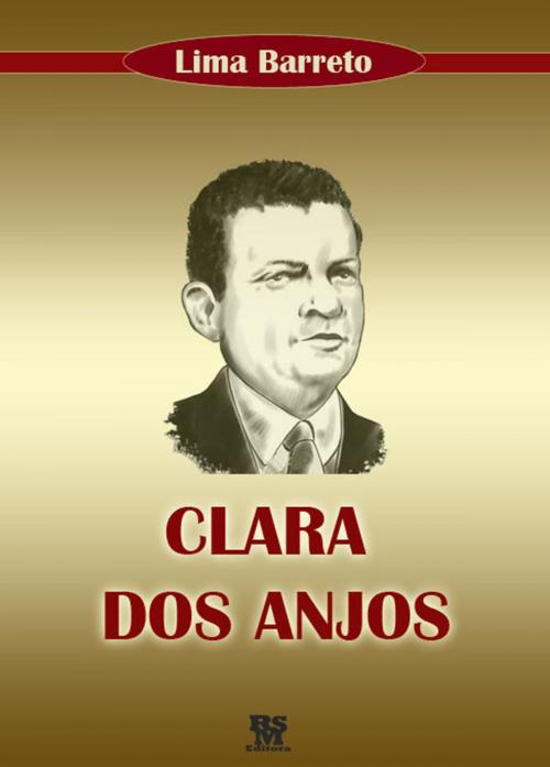 Cover of the book Clara dos Anjos (com Ilustrações) by Lima Barreto, RSM