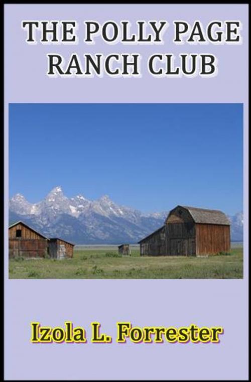 Cover of the book The Polly Page Ranch Club by Izola L. Forrester, Green Bird Press