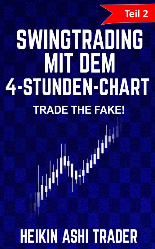 Cover of the book Swingtrading mit dem 4-Stunden-Chart 2 by Heikin Ashi Trader, Dao Press LLC