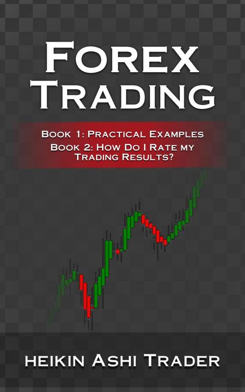 Cover of the book Forex Trading 1-2 by Heikin Ashi Trader, Dao Press LLC