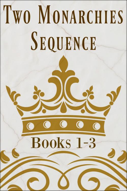 Cover of the book Two Monarchies Sequence: Books 1-3 by W.R. Gingell, W.R. Gingell