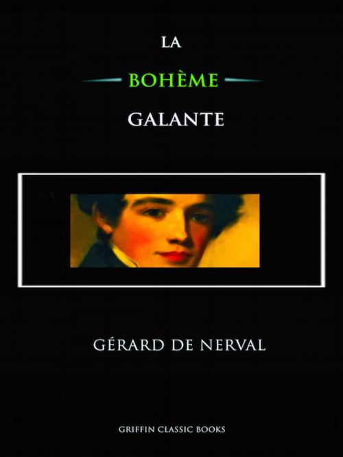 Cover of the book La Boheme Galant by Gerard de Nerval, Editions Artisan Devereaux LLC