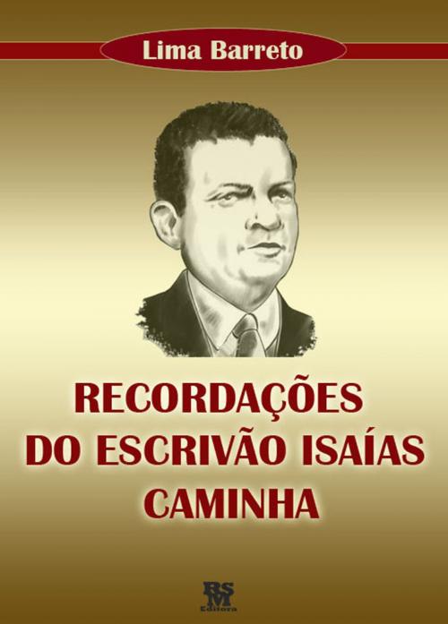 Cover of the book Recordações do Escrivão Isaías Caminha (Ilustrado) by Lima Barreto, RSM