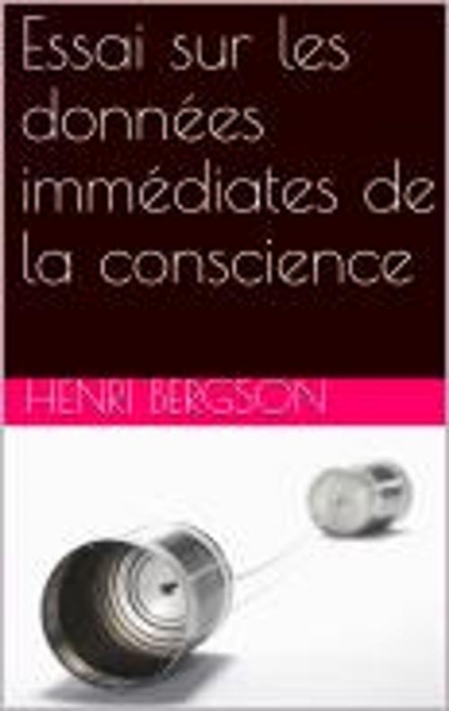 Cover of the book Essai sur les données immédiates de la conscience by Henri Bergson, CP