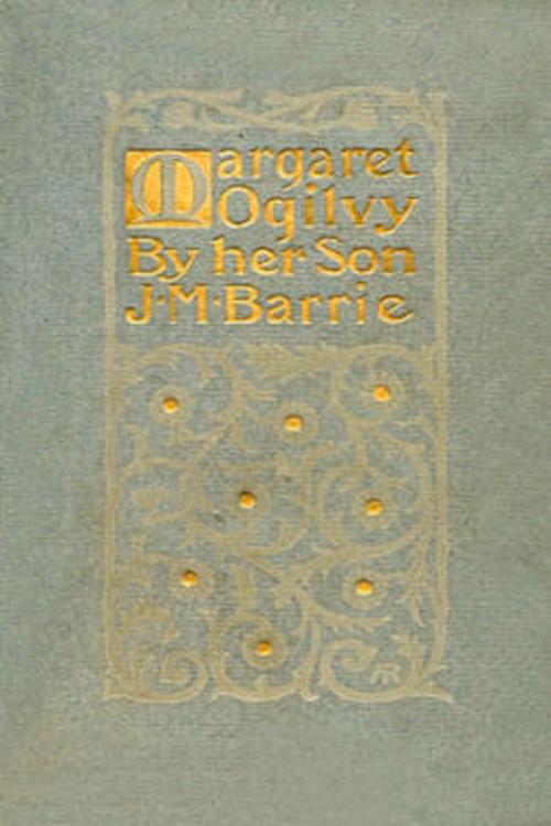 Cover of the book Margaret Ogilvy by J. M. Barrie, BookLife