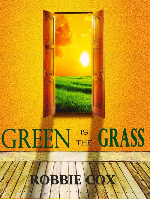 Cover of the book Green is the Grass by Robbie Cox, Robert Cox