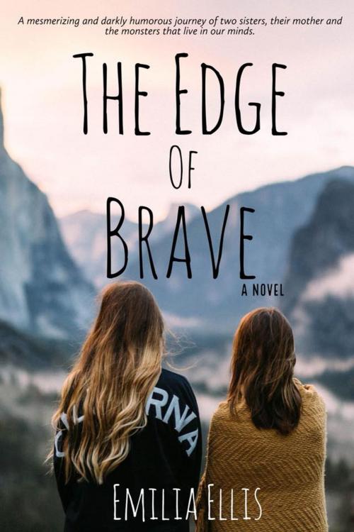 Cover of the book The Edge of Brave by Emilia Ellis, Emilia Ellis
