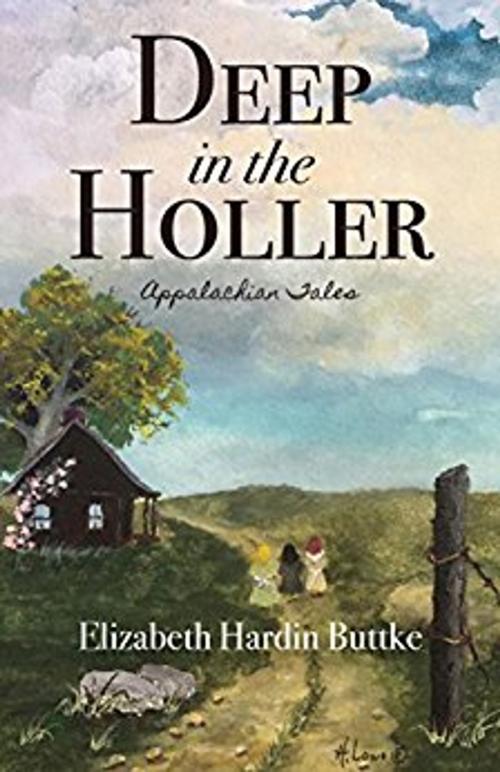 Cover of the book Deep in the Holler by Elizabeth Hardin Buttke, Jan-Carol Publishing, INC