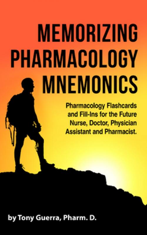Cover of the book Memorizing Pharmacology Mnemonics by Tony Guerra, Ankeny Health Communications, LLC