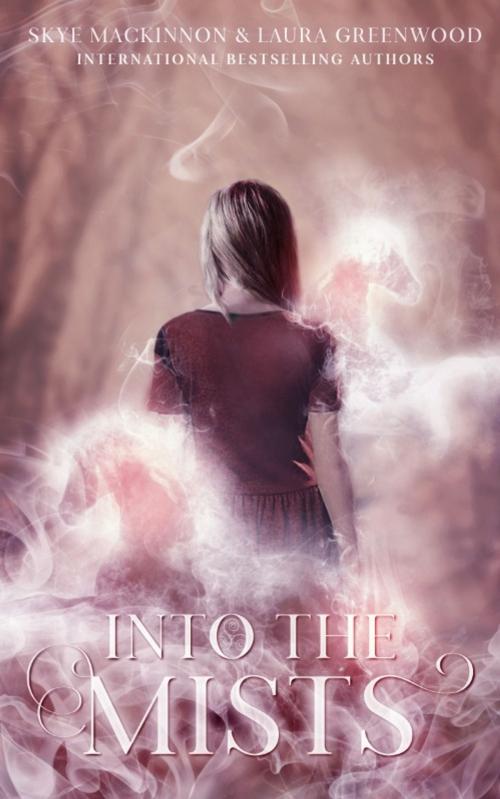 Cover of the book Into the Mists by Skye MacKinnon, Laura Greenwood, Peryton Press