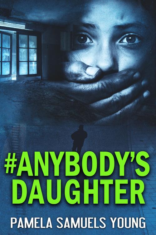 Cover of the book #Anybody's Daughter: by Pamela Samuels Young, Goldman House Publishing