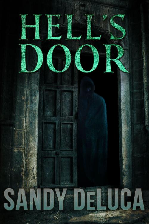 Cover of the book Hell's Door by Sandy DeLuca, Crossroad Press