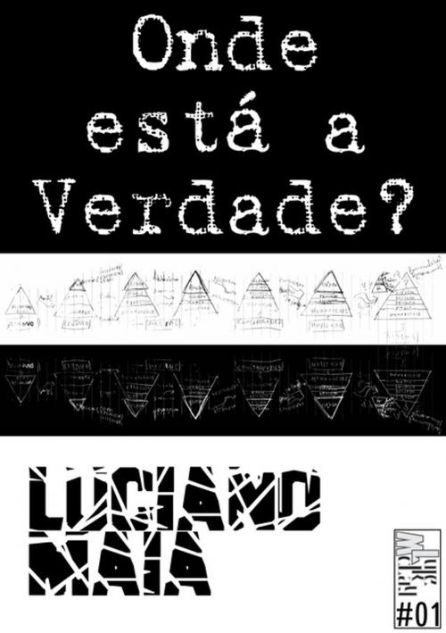 Cover of the book Onde Está A Verdade? by Luciano Maia, Clube de Autores