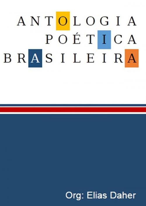 Cover of the book Antologia Poética Brasileira by Elias Daher, Clube de Autores