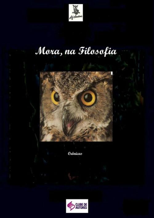 Cover of the book Mora, Na Filosofia by A.J. Cardiais, Clube de Autores