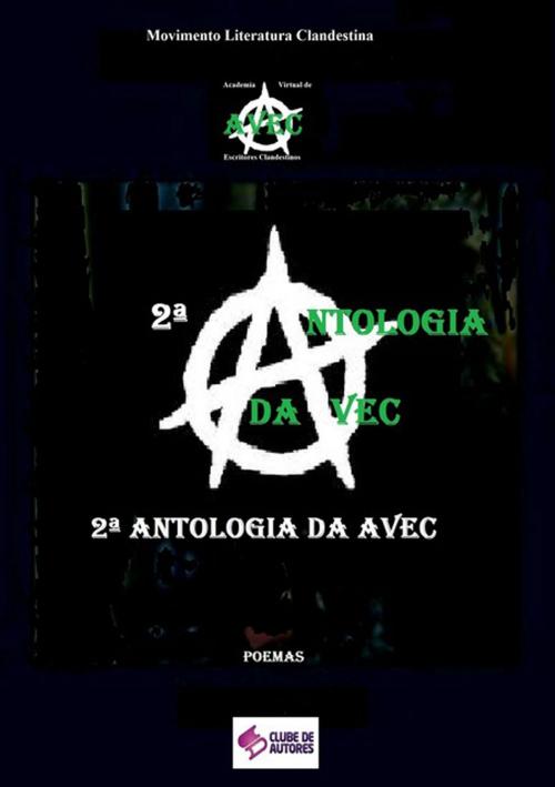 Cover of the book 2ª Antologia Da Avec by Vários Autores, Clube de Autores