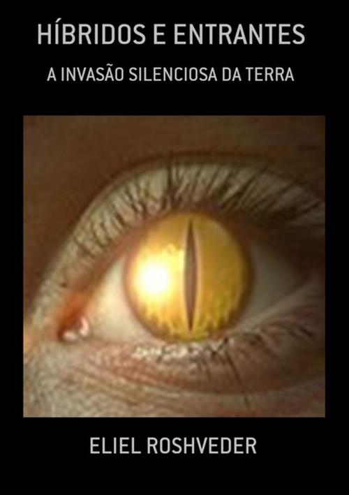 Cover of the book HÍbridos E Entrantes by Eliel Roshveder, Clube de Autores