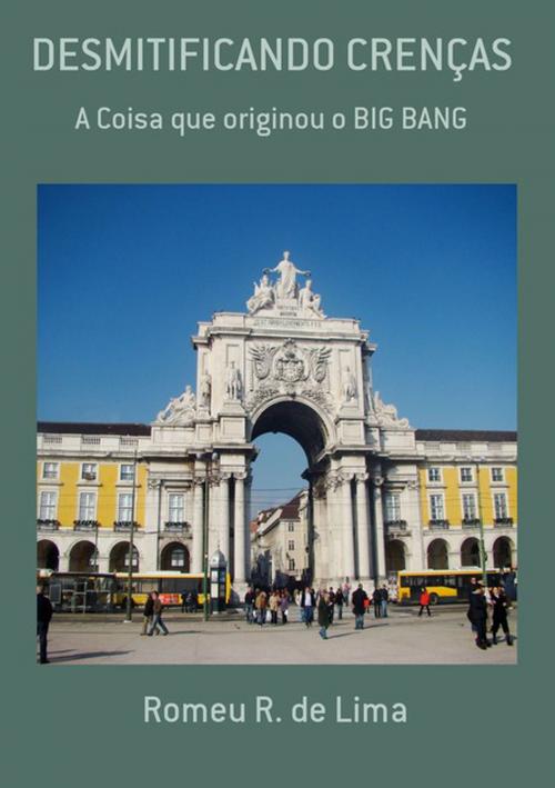 Cover of the book Desmitificando CrenÇas by Romeu R. De Lima, Clube de Autores