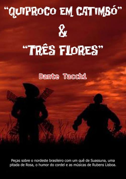 Cover of the book “Quiprocó Em Catimbó” & “Três Flores” by Dante Tacchi, Clube de Autores