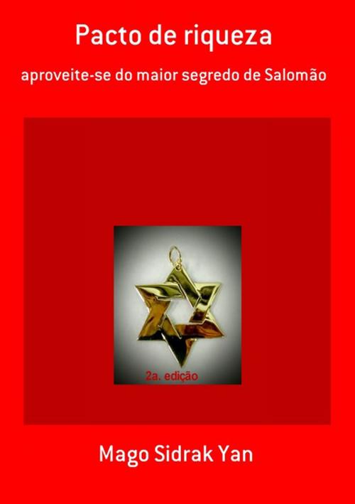 Cover of the book Pacto De Riqueza by Mago Sidrak Yan, Clube de Autores