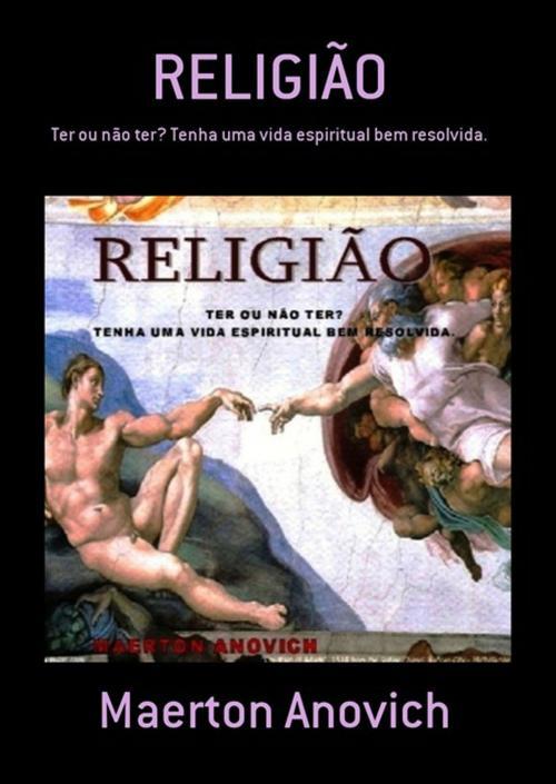 Cover of the book ReligiÃo by Maerton Anovich, Clube de Autores