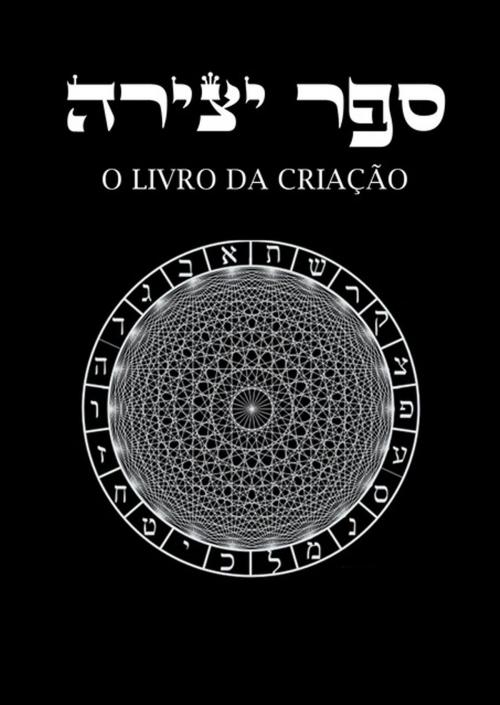Cover of the book O Livro Da CriaÇÃo by Tradução De J. R. P. T, Clube de Autores