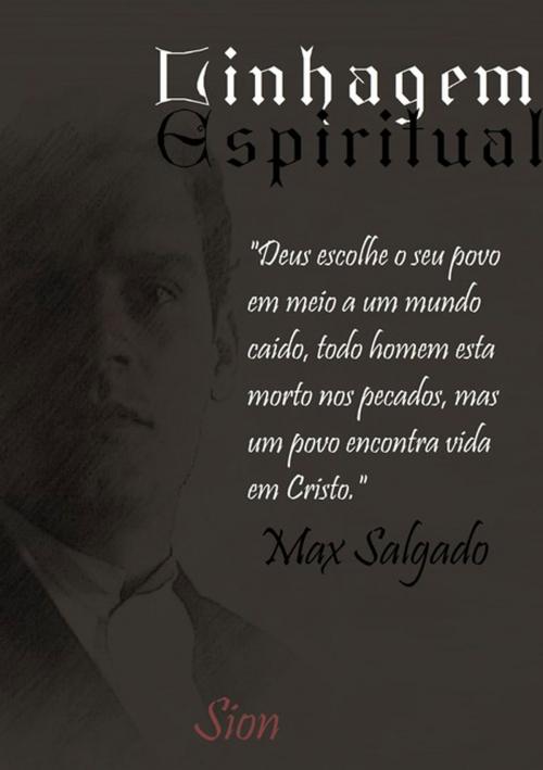 Cover of the book Linhagem Espiritual by Prof. Bíblico Max Salgado, Clube de Autores