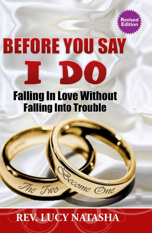 Cover of the book Before You Say I do by Rev. Lucy Natasha, Rev. Lucy Natasha