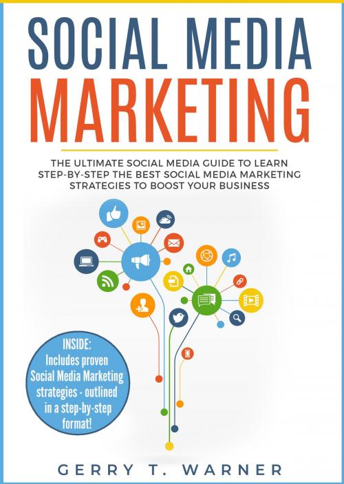 Cover of the book Social Media Marketing by Gerry T. Warner, E.C. Publishing