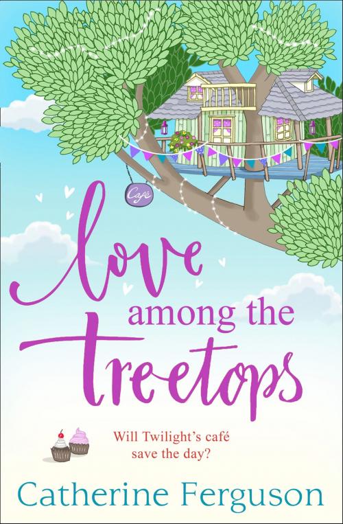 Cover of the book Love Among the Treetops by Catherine Ferguson, HarperCollins Publishers